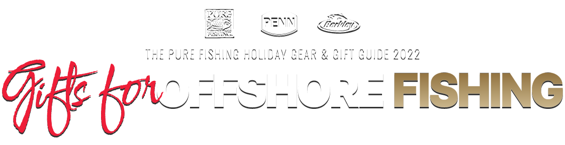 Shop Offshore Gifts from Pure Fishing: PENN, Ugly Stik, Berkley